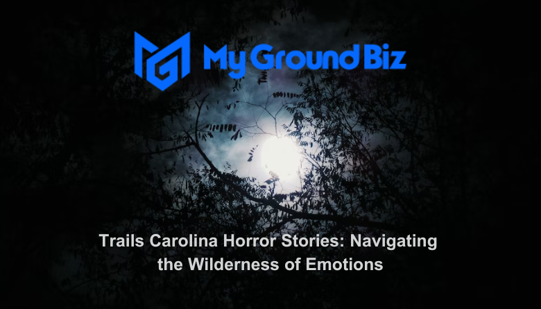 Trails Carolina Horror Stories