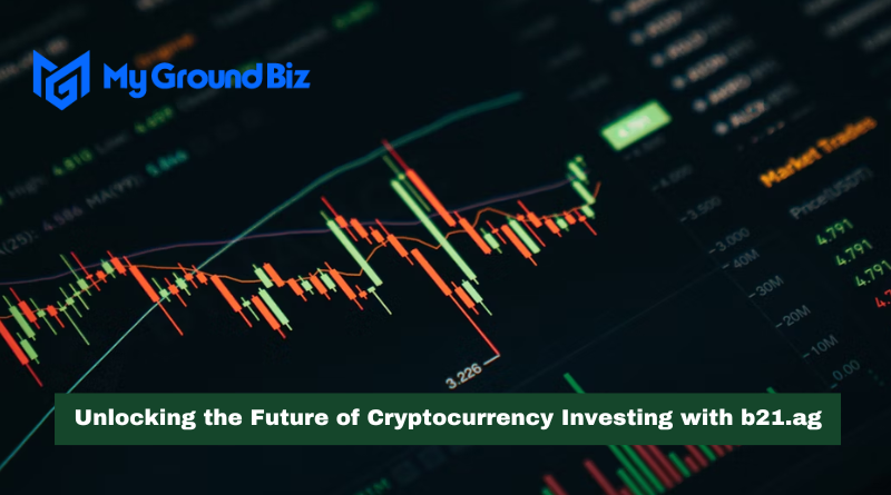Unlocking the Future of Cryptocurrency Investing with b21.ag