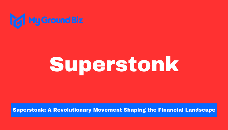 Superstonk: A Revolutionary Movement Shaping the Financial Landscape
