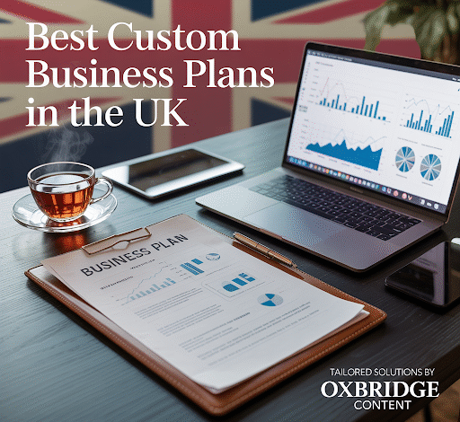 Best Custom Business Plan Writing Services in UK: Tailored Solutions by Oxbridge Content